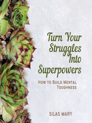 cover image of Turn Your Struggles Into Superpowers